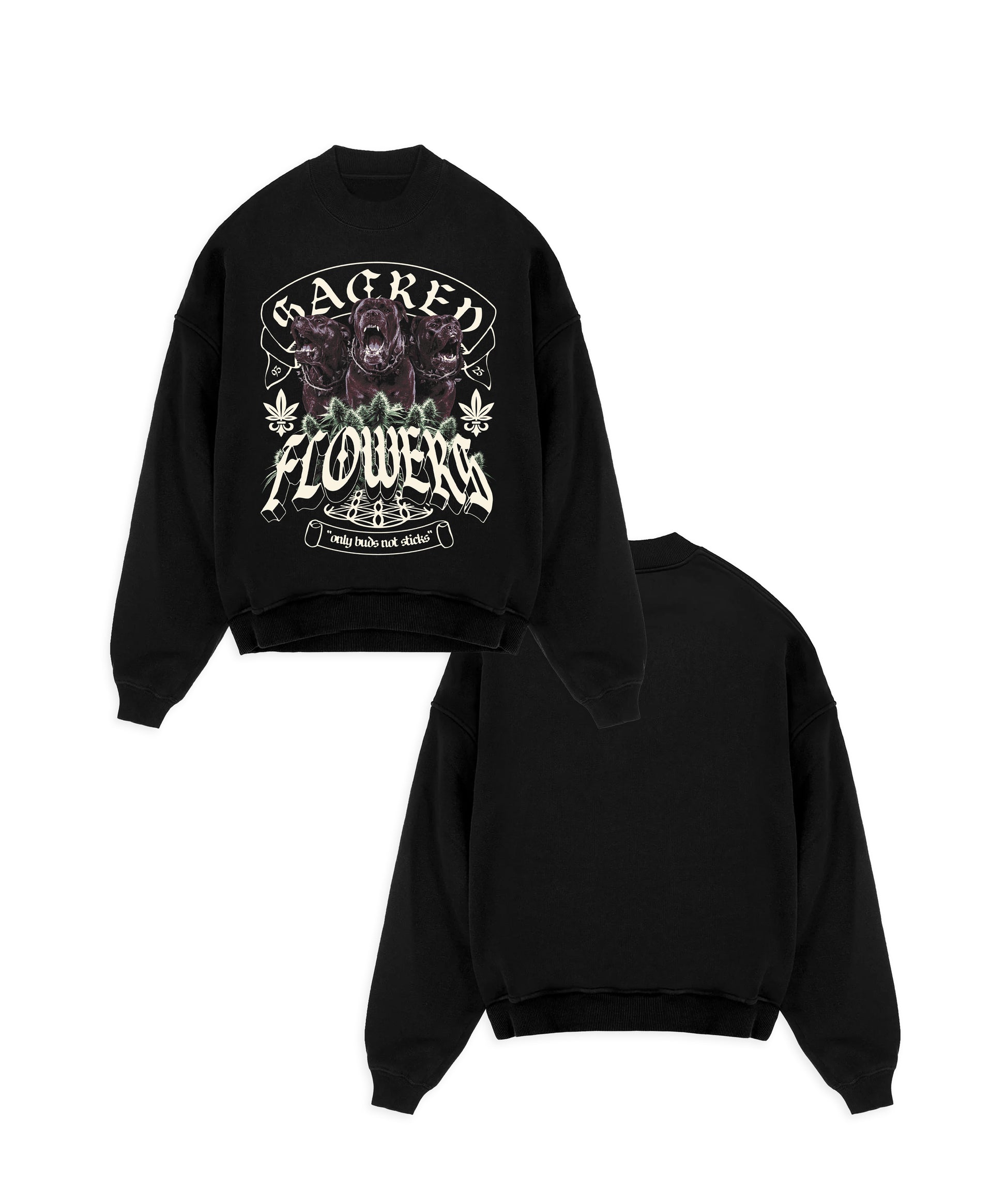 SACRED FLOWERS - BUDS NOT STICKS SWEATSHIRT
