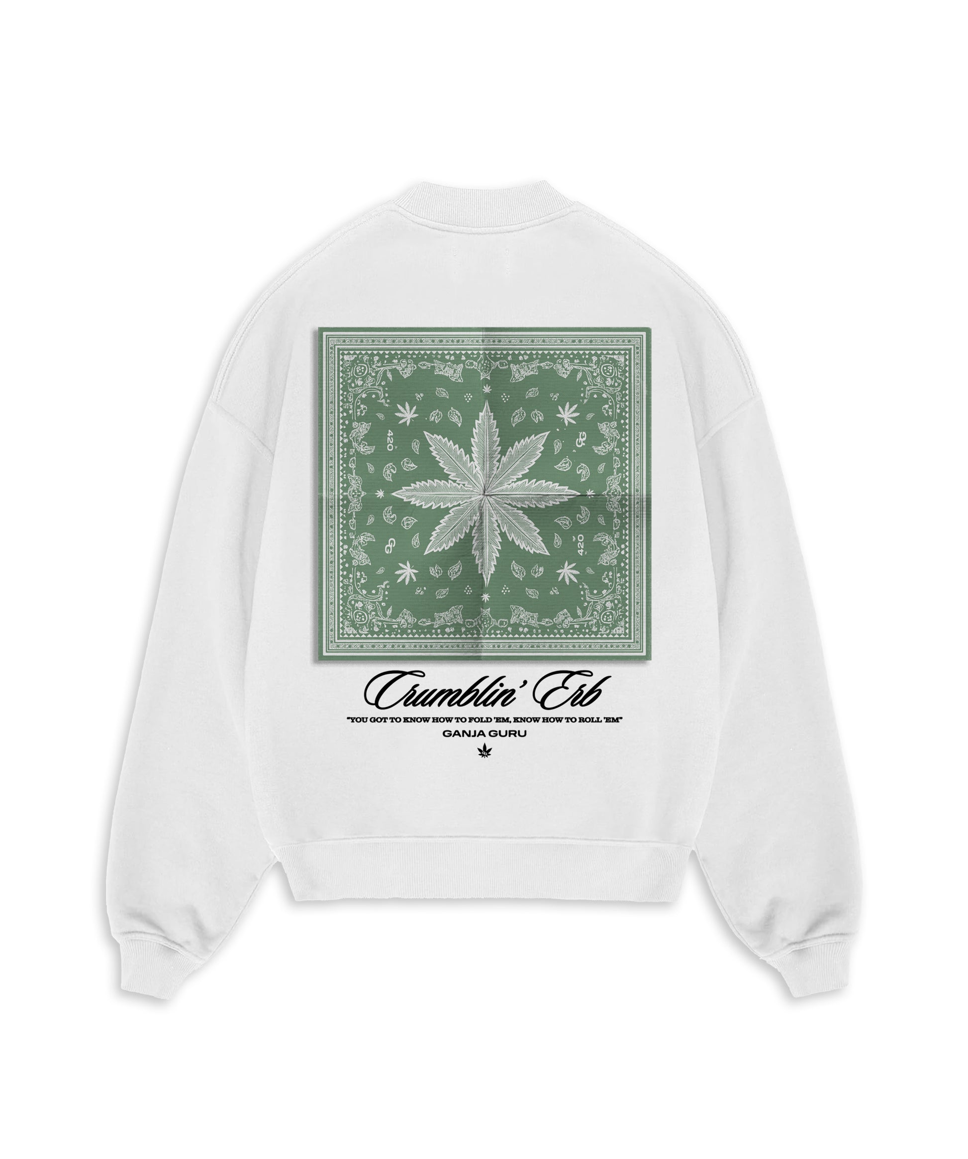 THE GANJA GURU - FOLD EM SWEATSHIRT