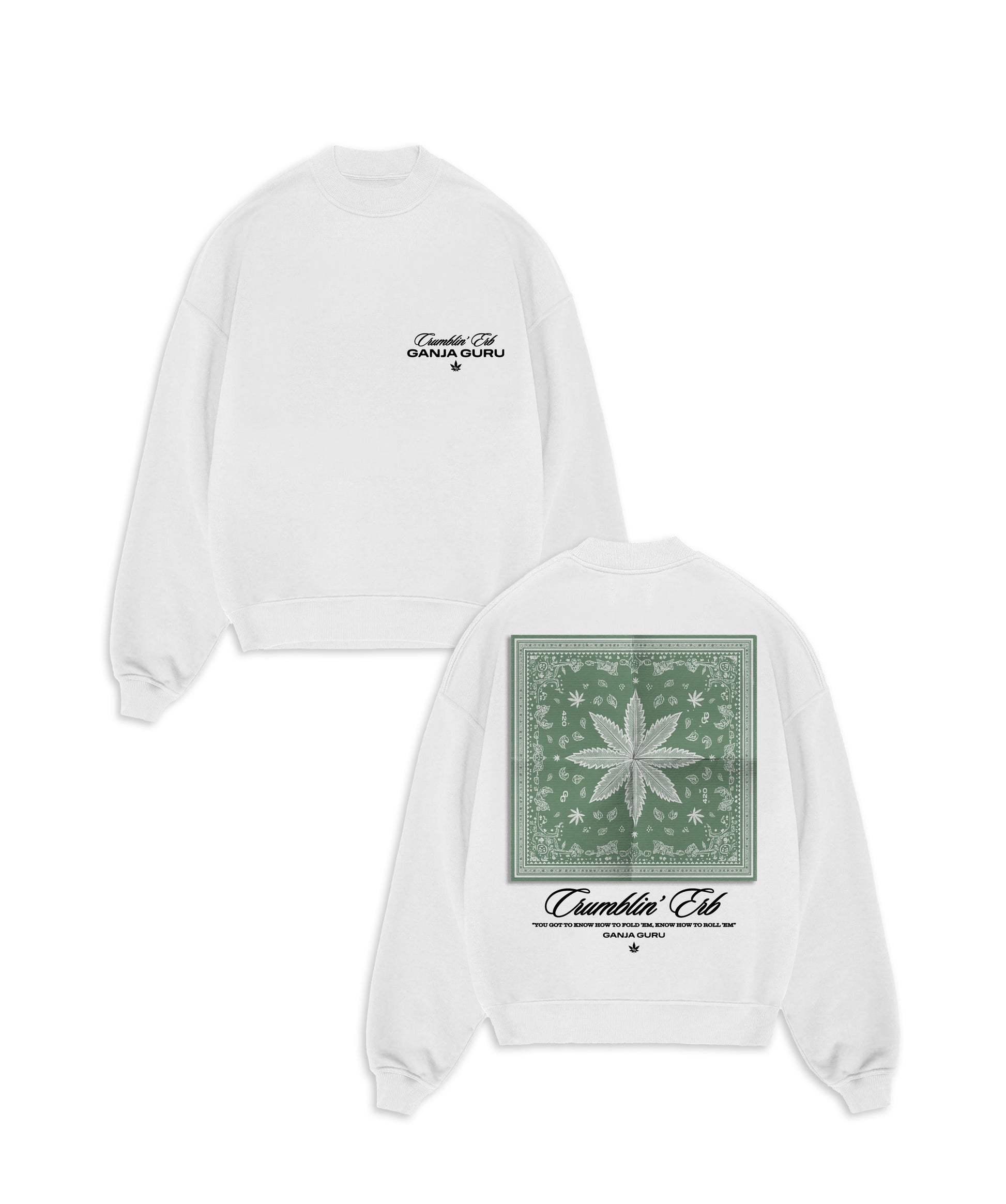 THE GANJA GURU - FOLD EM SWEATSHIRT